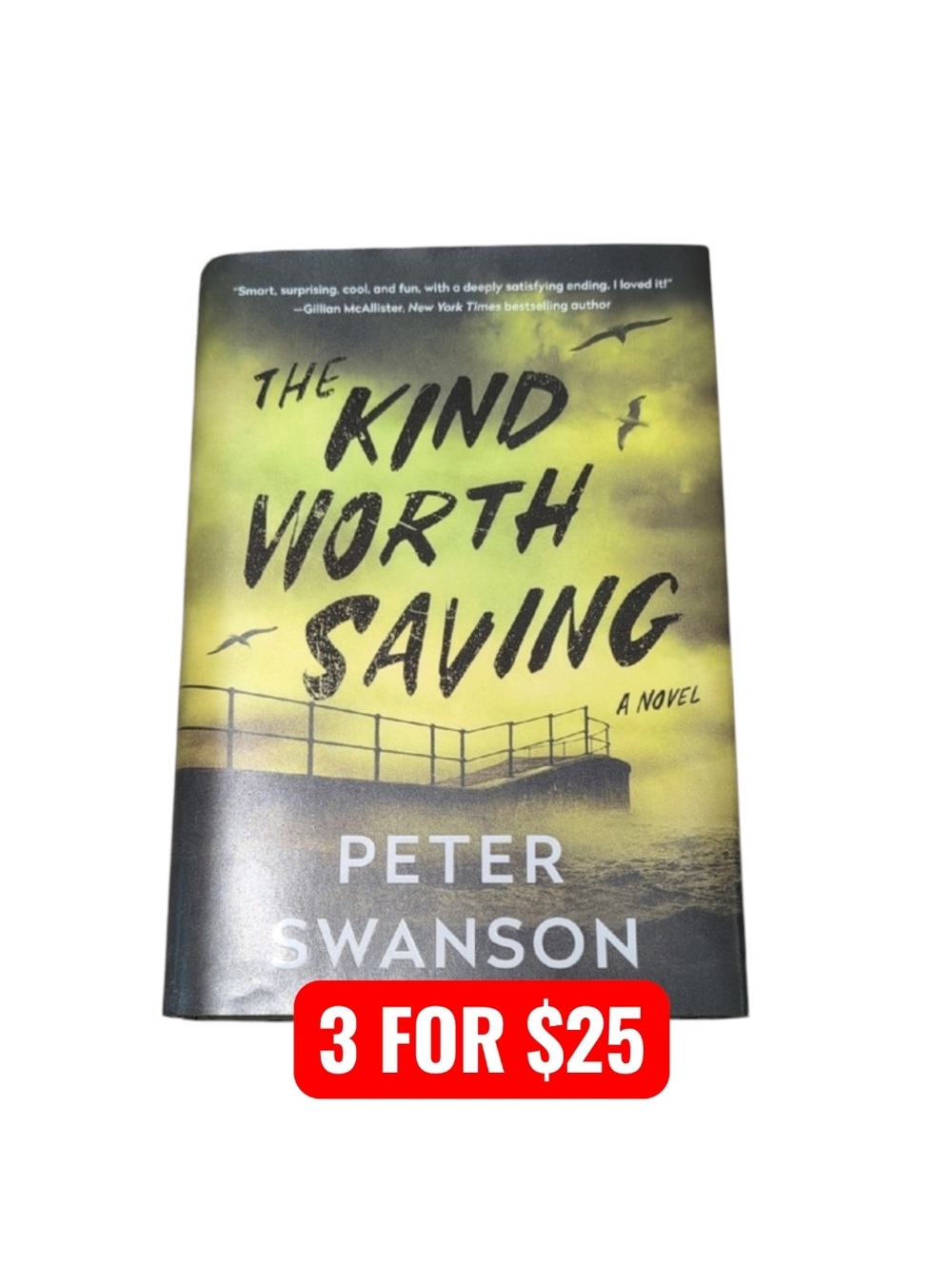 The Kind Worth Saving by Peter Swanson Hardback